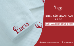 Khăn tắm khách sạn là gì? Cách lựa chọn đúng chuẩn