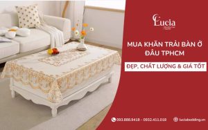 Mua khăn trải bàn ở đâu TPHCM đẹp, chất lượng & giá tốt?
