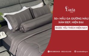 50+ Mẫu ga giường màu xám đẹp, hiện đại được yêu thích hiện nay