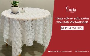 Tổng hợp 5+ mẫu khăn trải bàn vintage đẹp, dễ phối nội thất