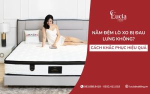 Nằm đệm lò xo bị đau lưng không? Hướng dẫn cách khắc phục hiệu quả