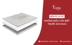 Nệm PE là gì? Những điều cần biết trước khi mua