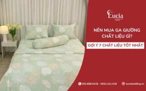 Nên mua ga giường chất liệu gì? Gợi ý 7 chất liệu tốt nhất