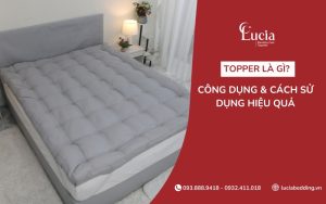 Topper là gì? Công dụng và cách sử dụng hiệu quả