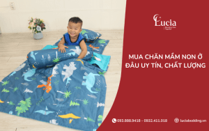 Mua chăn mầm non ở đâu uy tín, chất lượng và đảm bảo?