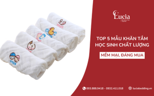 Top 5 mẫu khăn tắm học sinh chất lượng, mềm mại đáng mua