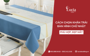 Cách chọn khăn trải bàn hình chữ nhật phù hợp, đẹp mắt