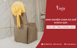 Kinh nghiệm chọn áo ghế khách sạn phù hợp cho từng phong cách