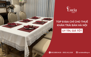 Top 8 địa chỉ cho thuê khăn trải bàn Hà Nội uy tín, giá tốt