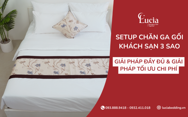 Setup chăn ga gối khách sạn 3 sao